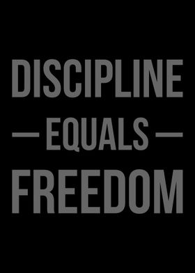 Discipline Equal Freedom