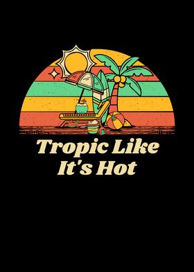 Tropic Like Its Hot Beach