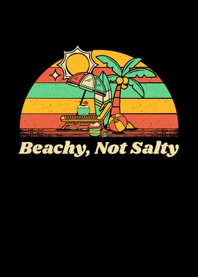 Beachy Not Salty Funny