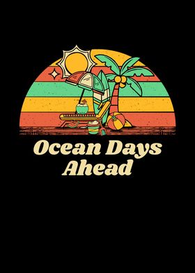 Ocean Days Ahead Summer