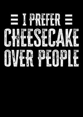 Cheesecake Over People