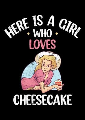 Girl Who Loves Cheesecake