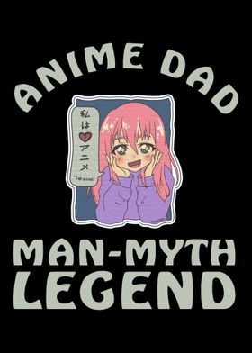 Anime Dad Man Myth Legend