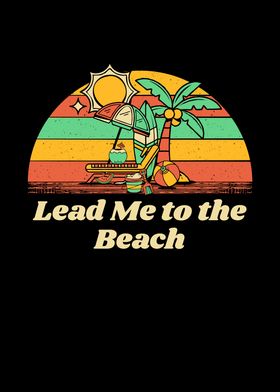 Lead Me to the Beach