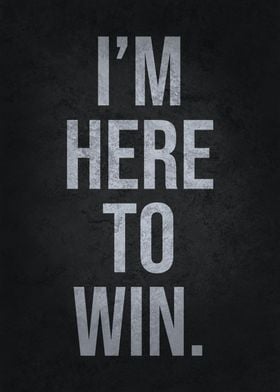 Here To Win