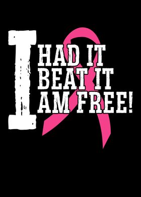 I Had It Beat It I Am Free