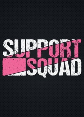 Support Squad Pink Ribbon