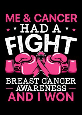 Me And Cancer Had A Fight