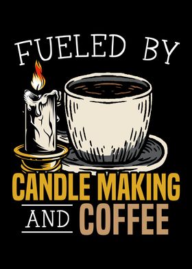 Fueled By Candle Making