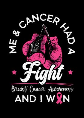 Me And Cancer Had A Fight