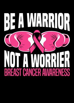 Be A Warrior Not A Worrier