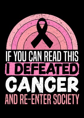 I Defeated Cancer