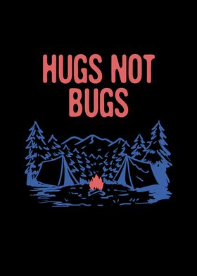 Hugs not Bugs Funny