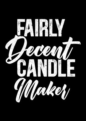 Fairly Decent Candle Maker