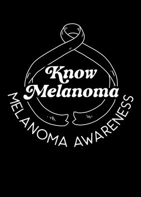 Know Melanoma Skin Cancer