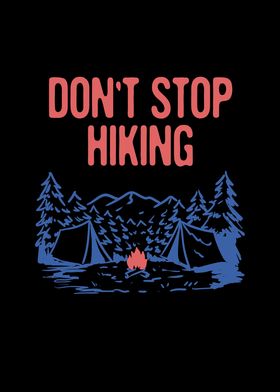 Dont Stop Hiking Hiker