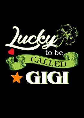 Lucky to be called gigi