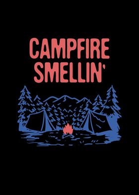 Campfire Smellin Camping