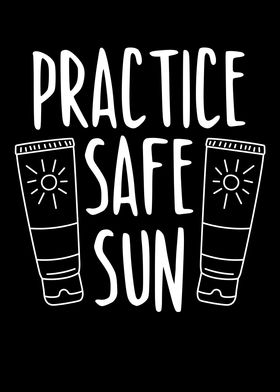 Practice Safe Sun