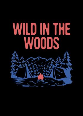 Wild in the Woods Camping