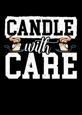 Candle With Care