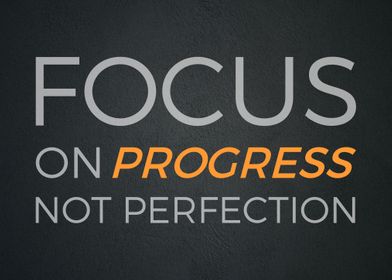 Focus on Progress