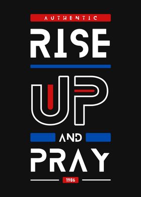 Rise Up And Pray