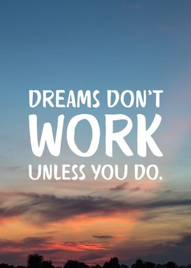 Work For Your Dreams