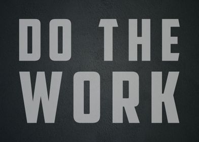 Do The Work