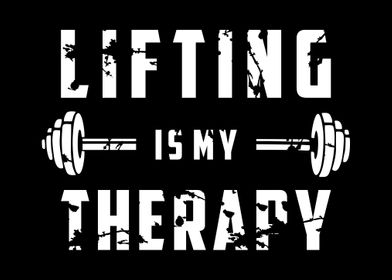 Lifting is My Therapy