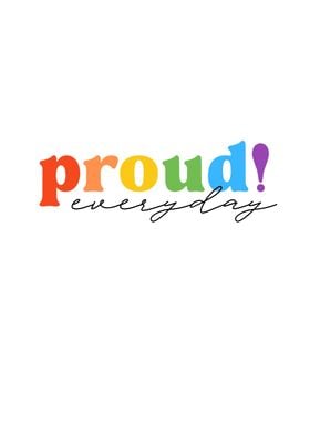 Proud Everyday
