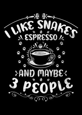 Snakes And Espresso