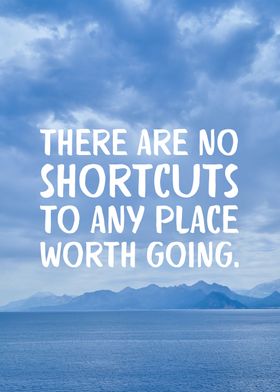 No Shortcuts