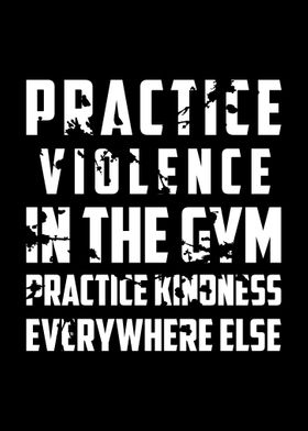 Practice Violence