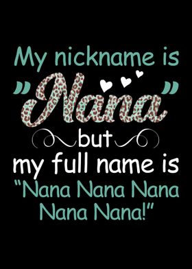 My nickname is NANA