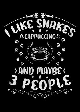 Snakes And Cappuccino