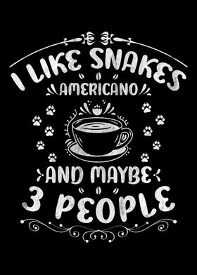 Snakes And Americano