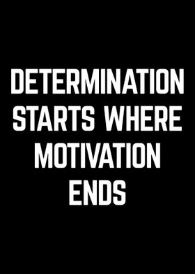 Determination and Motivati