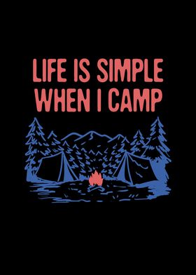 Life is Simple When I Camp