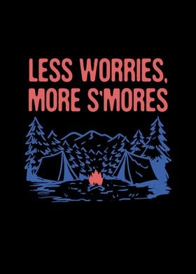 Less Worries More Smores