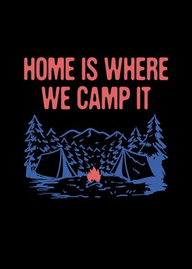 Home is Where We Camp It