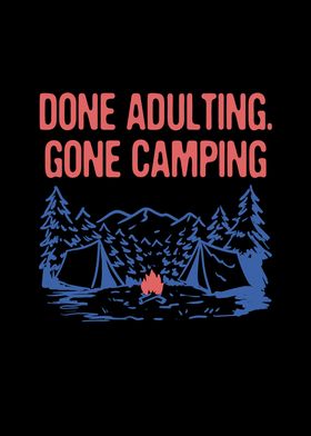 Done Adulting Gone Camping