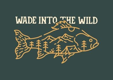 Wade to The Wild