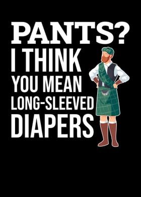 Funny Kilt Wearer Quote