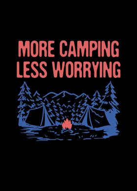 More Camping Less Worrying