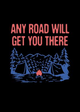 Any Road Will Get You