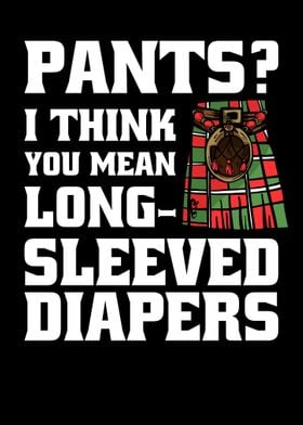 Funny Kilt Wearer Quote