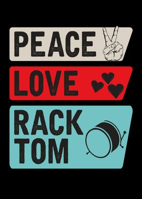 Peace Love Rack Tom