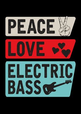 Peace Love Electric Bass