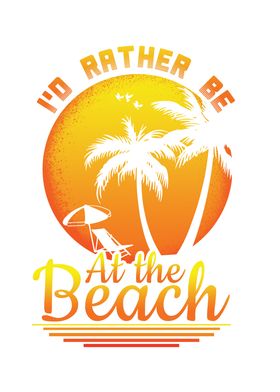 Rather Be At Beach 2022